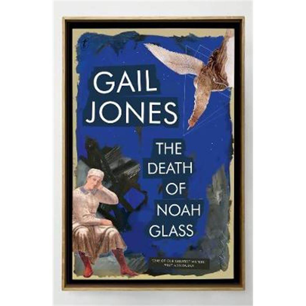 The Death Of Noah Glass (Paperback) - Gail Jones